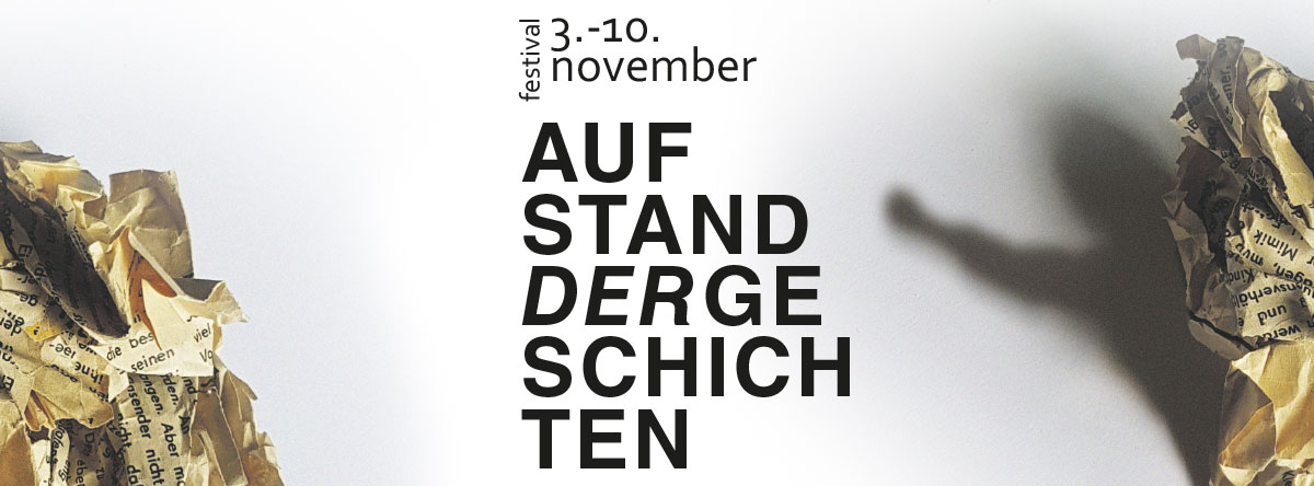 Festival „Aufstand der Geschichten“ 3. -10.11.