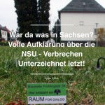 Rasen auf ehemaligem NSU Wohnort mit Aufschrift "War da was in Sachsen? Volle Aufklärung über die NSU - Verbrechen Unterzeichnet jetzt! - Grass Lifter"
