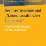 Buchcover Rechtsextremismus und "Nationalsozialistischer Untergrund" - Inderdisziplinäre Debatten, Befunde und Bilanzen im Springerverlag