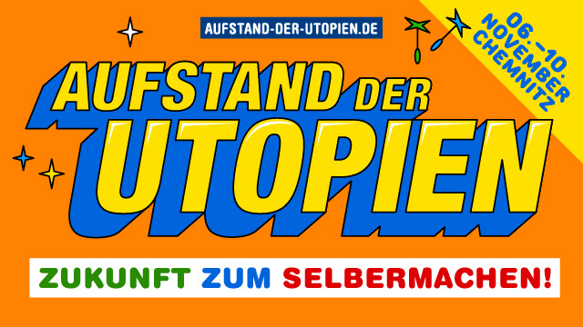 Werbung Theaterfestival Aufstand der Utopien vom 06. bis zum 10. November 2019 in Chemnitz