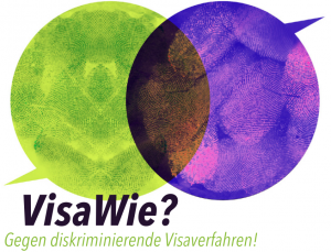 Logo VisaWie? Gegen diskriminierende Visaverfahren!