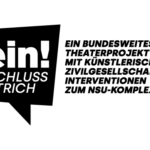 Bundesweites Theaterprojekt "Kein Schlussstrich!" beginnt